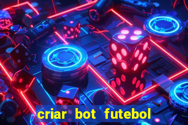 criar bot futebol virtual bet365